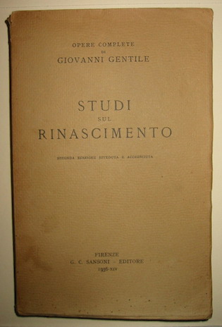 Giovanni Gentile Studi sul Rinascimento 1930 Firenze G.C. Sansoni